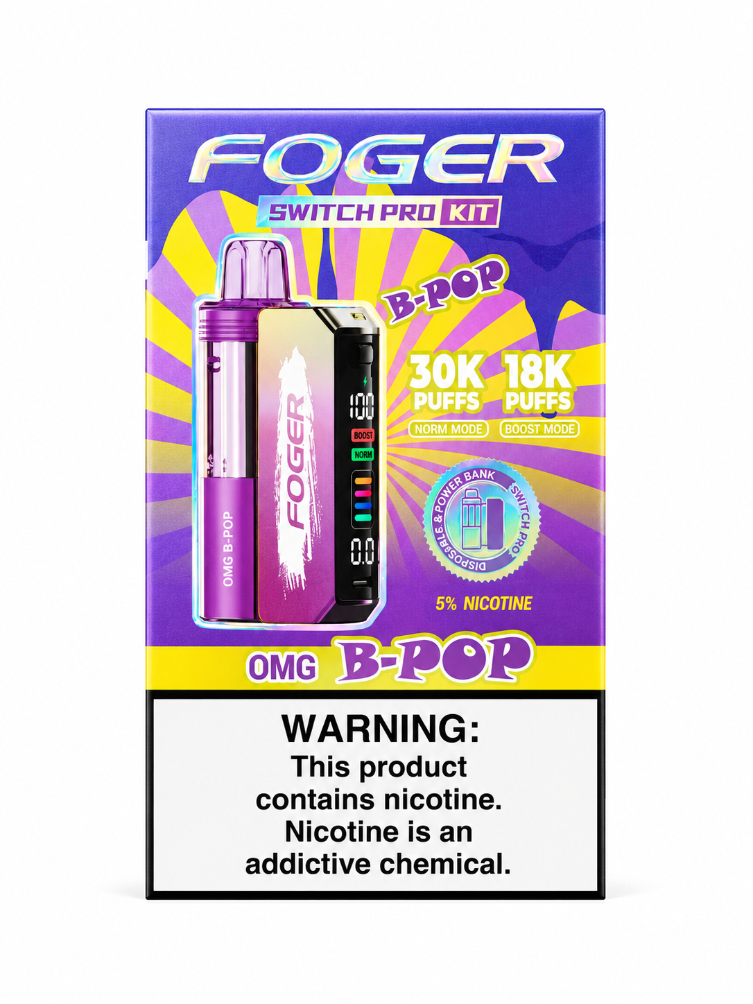 Foger Switch Pod 30K  OMG B-Pop